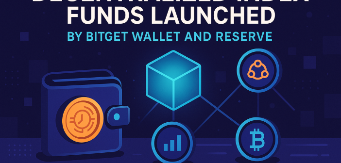 Bitget Wallet and Reserve launch decentralized index funds